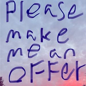 Please make me an offer 👍